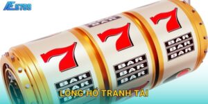 Long Hổ Tranh Tài quyết liệt – Tỉ thí đỉnh cao tại Ae6789