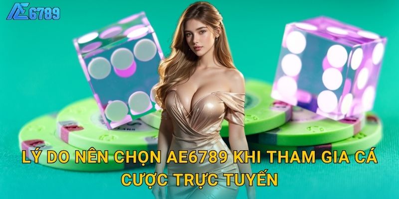 Lý Do Ae 6789 Trở Thành Lựa Chọn Hàng Đầu
