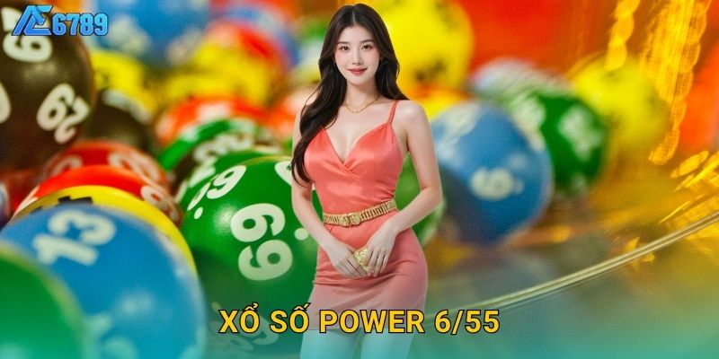 Xổ số Power 6/55 thách thức – Giải thưởng khủng tại Ae6789